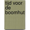 Tijd voor de boomhut door W. Vromant