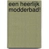 Een heerlijk modderbad! door W. Farber