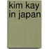 Kim Kay in Japan