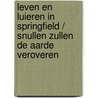 Leven en luieren in Springfield / Snullen zullen de aarde veroveren door M. Groening