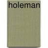 Holeman by Jef Nys