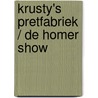 Krusty's pretfabriek / De Homer show door M. Groening