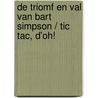 De triomf en val van Bart Simpson / Tic Tac, d'oh! door M. Groening