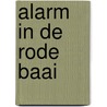 Alarm in de Rode Baai