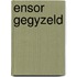 Ensor gegyzeld