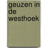 Geuzen in de westhoek by Blondeau