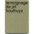 Temoignage de jef houthuys
