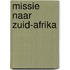 Missie naar Zuid-Afrika