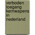 Verboden toegang kernwapens in Nederland