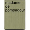 Madame de pompadour by Nicholas Meyer