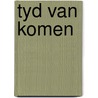 Tyd van komen by Bronkhorst