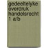 Gedeeltelyke overdruk handelsrecht 1 a/b