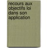 Recours aux objectifs loi dans son application by Unknown
