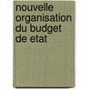 Nouvelle organisation du budget de etat door Cerexhe
