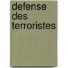 Defense des terroristes door Onbekend