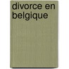 Divorce en belgique door Onbekend