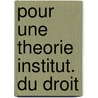 Pour une theorie institut. du droit door Maccormick