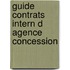 Guide contrats intern d agence concession