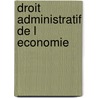 Droit administratif de l economie door Quertainmont