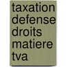 Taxation defense droits matiere tva by Vandebergh