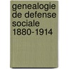 Genealogie de defense sociale 1880-1914 door Tulkens