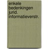 Enkele bedenkingen jurid. informatieverstr. door Onbekend