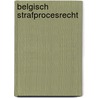 Belgisch strafprocesrecht by Haenens
