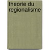 Theorie du regionalisme by Beaufays