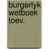 Burgerlyk wetboek toev.