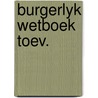 Burgerlyk wetboek toev. door Delva
