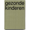 Gezonde kinderen door Senesael