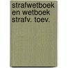 Strafwetboek en wetboek strafv. toev. by Sophie Matthys