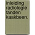 Inleiding radiologie tanden kaakbeen.