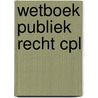 Wetboek publiek recht cpl by Mast