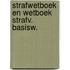 Strafwetboek en wetboek strafv. basisw.