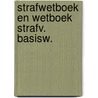 Strafwetboek en wetboek strafv. basisw. door Sophie Matthys