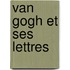 Van gogh et ses lettres