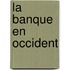 La banque en occident