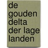 De Gouden Delta der Lage Landen door Paul Janssen