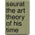 Seurat the art theory of his time