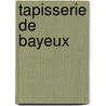 Tapisserie de bayeux door Sloan Wilson