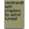 Rembrandt with chapters by astrid tumpel door Tumpel