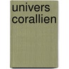 Univers corallien door Gorsky