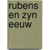 Rubens en zyn eeuw door Baudouin