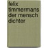 Felix timmermans der mensch dichter