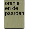 Oranje en de paarden by Slob