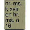 Hr. Ms. K XVII en Hr. Ms. O 16 by P.C. van Royen