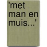 'Met man en muis...' by E.A. Bik