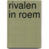Rivalen in roem door G.W. van der Meiden