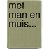 Met man en muis...